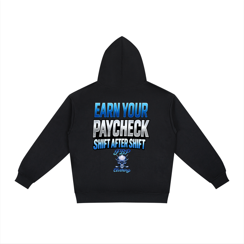 Relaxed Fit Hoodie Earn Your Paycheck